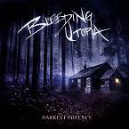 Bleeding Utopia : Darkest Potency